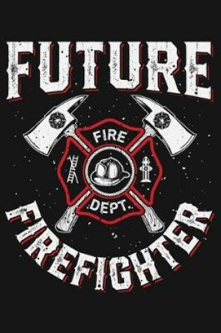 Cover of Future Firefighter