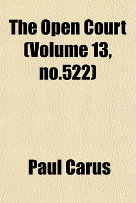 Book cover for The Open Court (Volume 13, No.522)