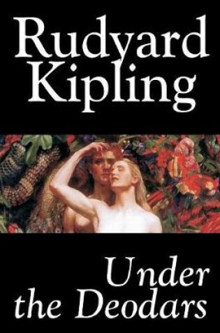 Cover of Under the Deodars by Rudyard Kipling, Fiction, Classics, Literary