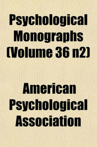 Cover of Psychological Monographs (Volume 36 N2)