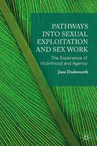 Cover of Pathways into Sexual Exploitation and Sex Work
