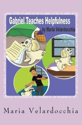 Cover of Gabriel Teaches Helpfulness