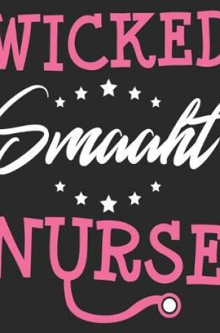 Cover of Wicked Smaaht Nurse