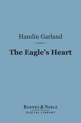 Cover of The Eagle's Heart (Barnes & Noble Digital Library)