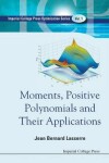 Book cover for Moments, Positive Polynomials And Their Applications