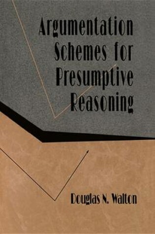 Cover of Argumentation Schemes for Presumptive Reasoning