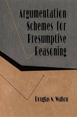 Book cover for Argumentation Schemes for Presumptive Reasoning