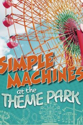 Cover of Simple Machines at the Theme Park