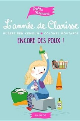 Cover of L'Annee de Clarisse - Encore Des Poux !