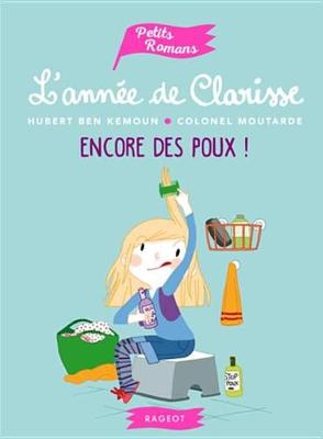 Book cover for L'Annee de Clarisse - Encore Des Poux !