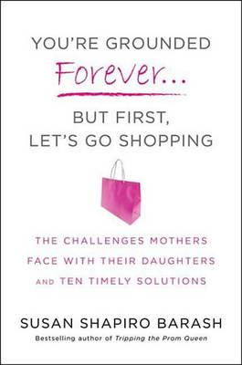 Book cover for You're Grounded Forever...But First, Let's Go Shopping