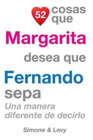Cover of 52 Cosas Que Margarita Desea Que Fernando Sepa