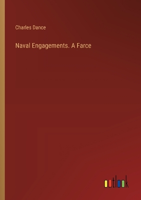 Book cover for Naval Engagements. A Farce