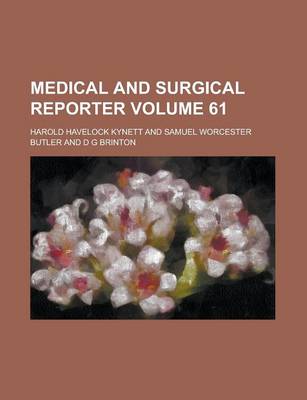 Book cover for Medical and Surgical Reporter Volume 61