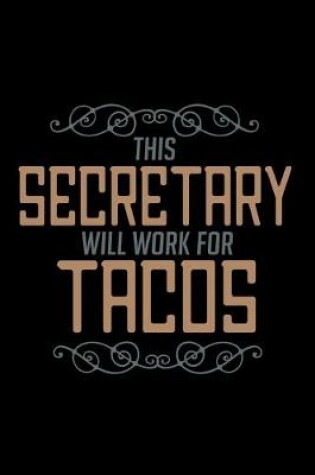 Cover of This secretary will work for tacos