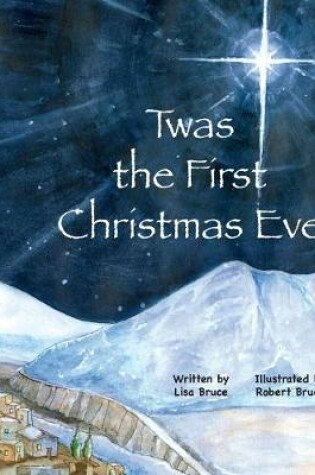 Cover of Twas the First Christmas Eve