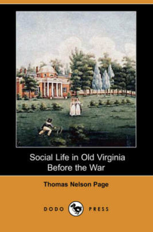 Cover of Social Life in Old Virginia Before the War (Dodo Press)