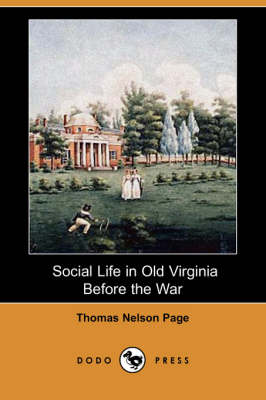 Book cover for Social Life in Old Virginia Before the War (Dodo Press)