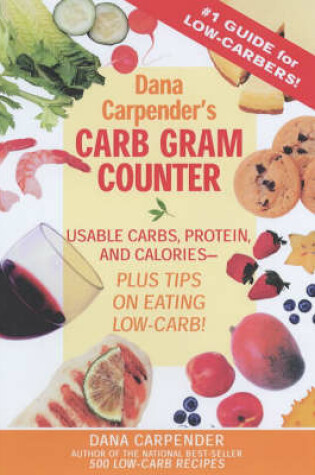 Cover of Dana Carpender's Carbohydrate Gram Counter
