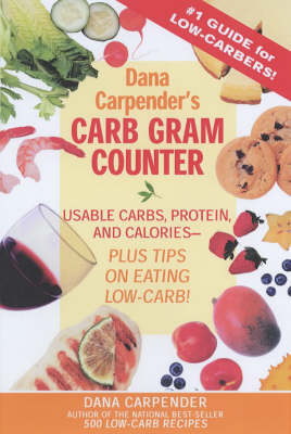 Book cover for Dana Carpender's Carbohydrate Gram Counter