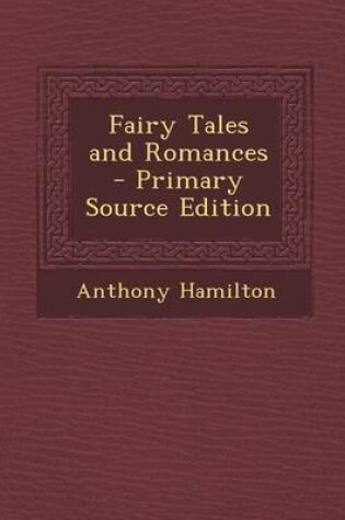 Cover of Fairy Tales and Romances - Primary Source Edition