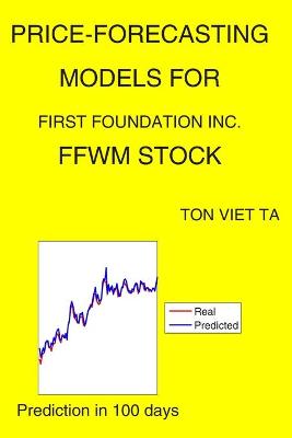 Book cover for Price-Forecasting Models for First Foundation Inc. FFWM Stock