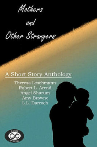 Cover of Mothers and Other Strangers