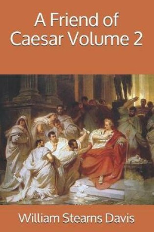 Cover of A Friend of Caesar Volume 2