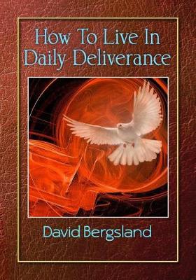 Book cover for How To Live In Daily Deliverance