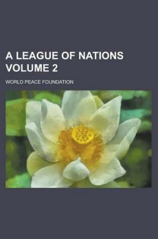 Cover of A League of Nations Volume 2