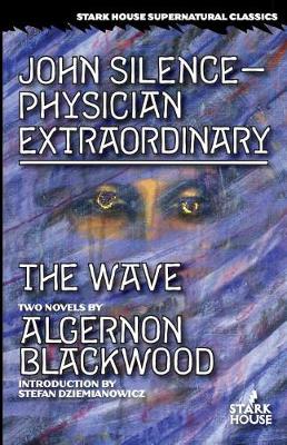 Book cover for John Silence-Physician Extraordinary / The Wave