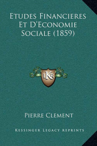 Cover of Etudes Financieres Et D'Economie Sociale (1859)