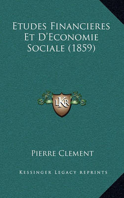 Book cover for Etudes Financieres Et D'Economie Sociale (1859)