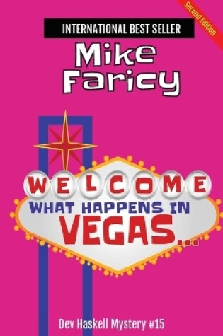 Cover of What Happens In Vegas...Dev Haskell Private Investigator Book 15, Second Edition