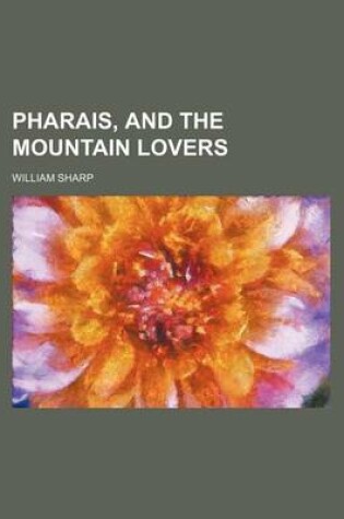 Cover of Pharais, and the Mountain Lovers