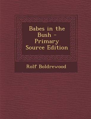 Book cover for Babes in the Bush - Primary Source Edition