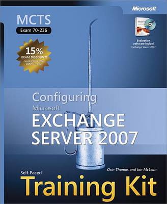 Book cover for McTs Self-Paced Training Kit (Exam 70-236): Configuring Microsoft(r) Exchange Server 2007