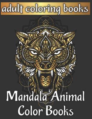 Book cover for Adult coloring books mandala animal color books