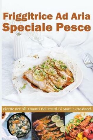 Cover of Friggitrice ad Aria Speciale Pesce