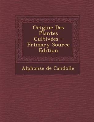 Book cover for Origine Des Plantes Cultivees
