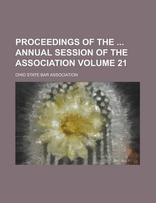 Book cover for Proceedings of the Annual Session of the Association Volume 21