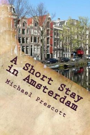 Cover of A Short Stay in Amsterdam