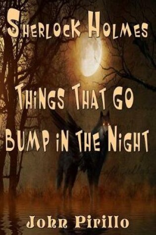 Cover of Sherlock Holmes Things That Go Bump In The Night