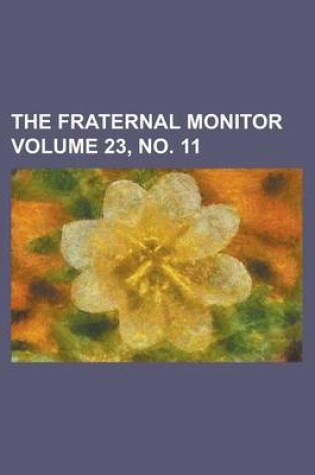 Cover of The Fraternal Monitor Volume 23, No. 11
