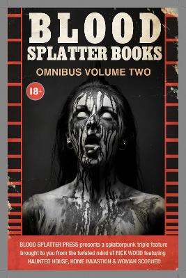 Book cover for Blood Splatter Books Omnibus Volume Two