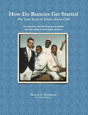 Book cover for How Do Rumors Get Started: The True Story of Timex Social Club