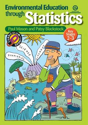 Book cover for Environmental Education Through Statistics (KS 2-3)