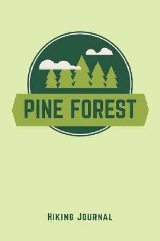 Cover of ็Hiking Journal Pine Forest