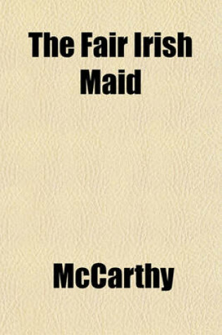 Cover of The Fair Irish Maid