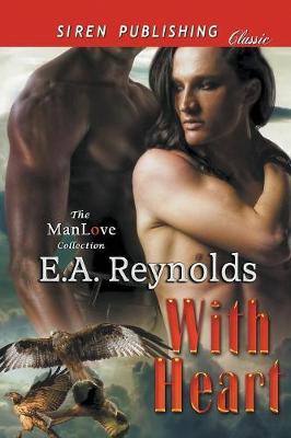 Book cover for With Heart (Siren Publishing Classic ManLove)